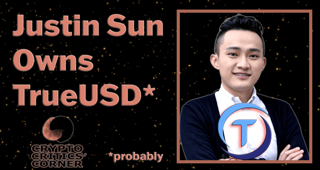 Episode 122 – Justin Sun Owns&nbsp;TrueUSD